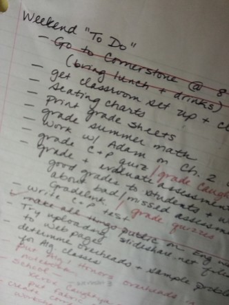 Cleaning out a drawer, I found these two pieces of paper. Above, a typical weekend "To Do" list when I was teaching...